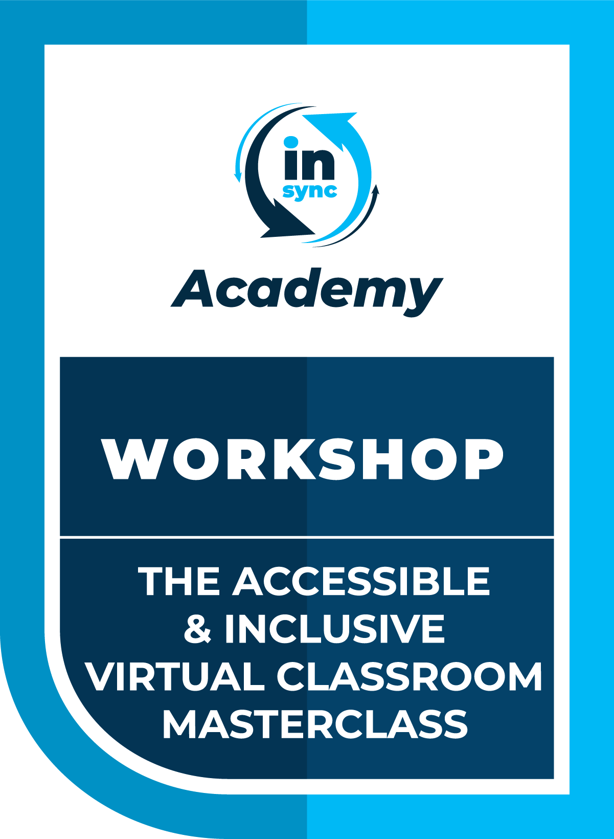 The Accessible & Inclusive Virtual Classroom Masterclass